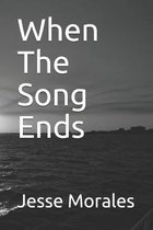When The Song Ends