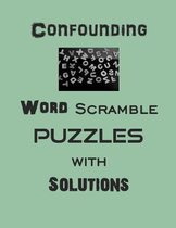 Confounding Word Scramble puzzles with Solutions