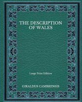 The Description of Wales - Large Print Edition
