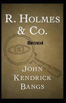 R. Holmes & Co. Illustrated