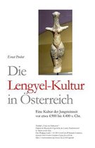 Bücher Von Ernst Probst Über Die Steinzeit-Die Lengyel-Kultur in Österreich