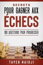 Série de Livres Pour Apprendre À Mieux Jouer Et Gagner Aux Échecs- Secrets pour gagner aux échecs