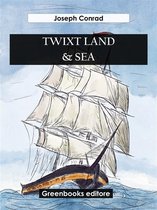 Twixt Land & Sea