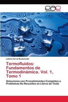 Termofluidos: Fundamentos de Termodinámica. Vol. 1, Tomo 1
