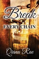 Break Every Chain- Break Every Chain