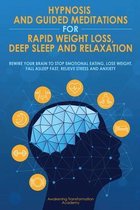 Hypnosis and Guided Meditations for Rapid Weight Loss, Deep Sleep and Relaxation