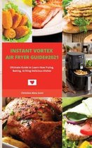 Instant Vortex Air Fryer Guide#2021