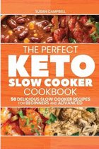 The Perfect Keto Slow Cooker Cookbook