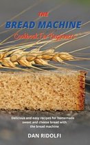 The Bread Machine Cookbook for Beginners