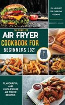 Air Fryer Cookbook for Beginners 2021