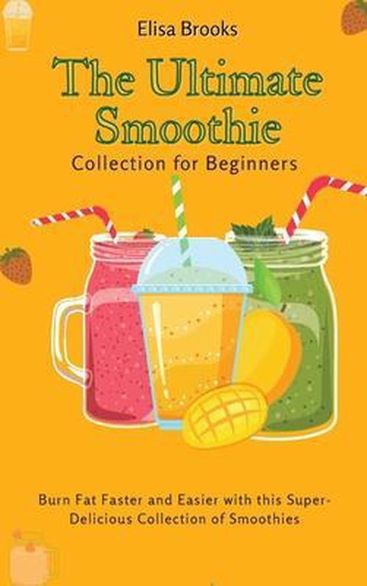 The Ultimate Smoothie Collection for Beginners - cover