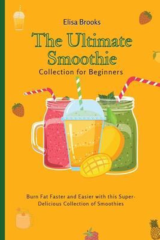 The Ultimate Smoothie Collection for Beginners - cover