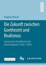 Die Zukunft Zwischen Goethezeit Und Realismus