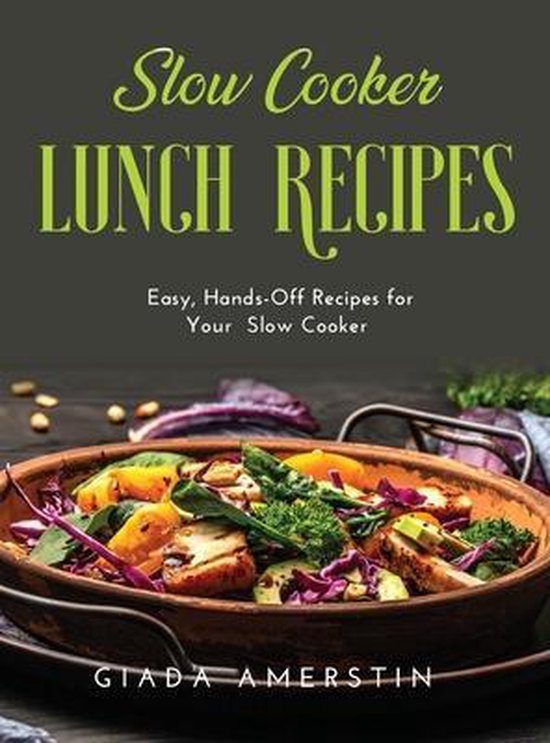 Slow Cooker Lunch Recipes, Giada Amerstin 9781667108216 Boeken