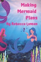 Making Mermaid Plans