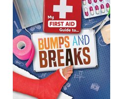 My First Aid Guide To...- Bumps and Breaks