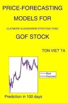 Price-Forecasting Models for Claymore Guggenheim Strategic Fund GOF Stock