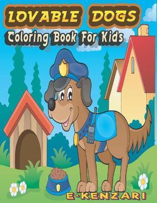 Lovable Dogs Coloring Book For Kids 9798628363157 E Kenzari
