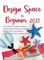 Design Space for Beginners 2021