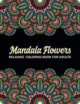 Mandala Flowers Relaxing Coloring Book For Adults