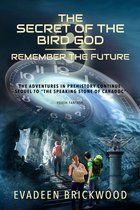 Remember the Future - The Secret of the Bird God