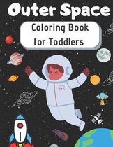 Outer Space Coloring Book for Toddlers