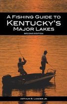 A Fishing Guide to Kentucky's Major Lakes