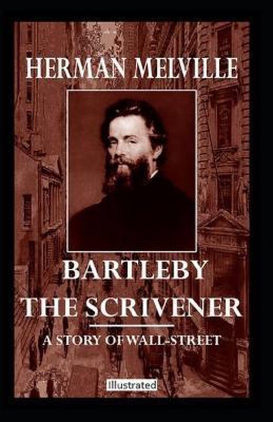 Bartleby The Scrivener Illustrated Herman Melville 9798684846502 Boeken