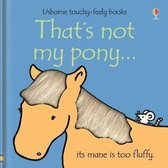 Thats Not My pony