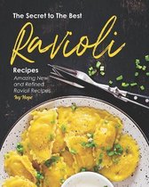 The Secret to The Best Ravioli Recipes