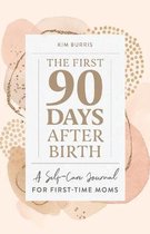 First Time Moms-The First 90 Days After Birth