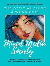 The Official Guide and Workbook for The Mixed Media Society