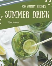 250 Yummy Summer Drink Recipes