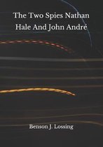 The Two Spies Nathan Hale And John Andre