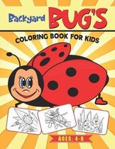 Backyard Bug's Coloring Book for Kids Ages 4-8