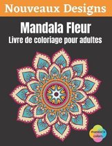Mandala Fleur - Livre de coloriage pour adultes