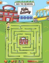 Go To School Kids Activity Book