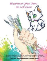 Mi primer gran libro de colorear - Este adorable libro para colorear esta lleno de una gran variedad de animales para colorear