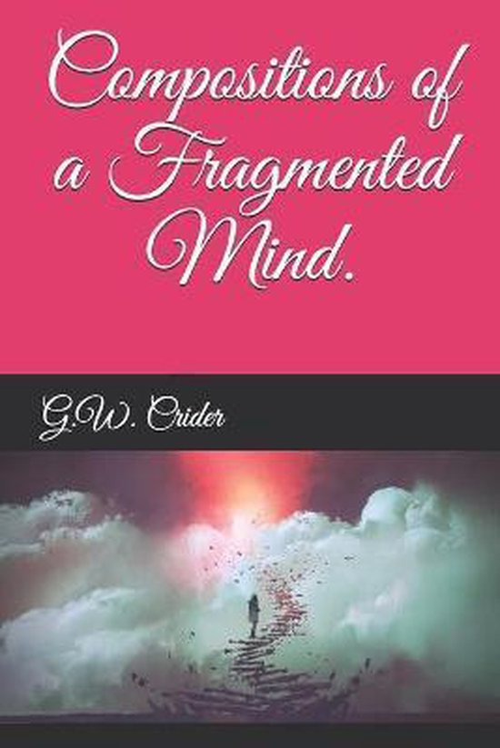 Compositions of a Fragmented Mind. - cover