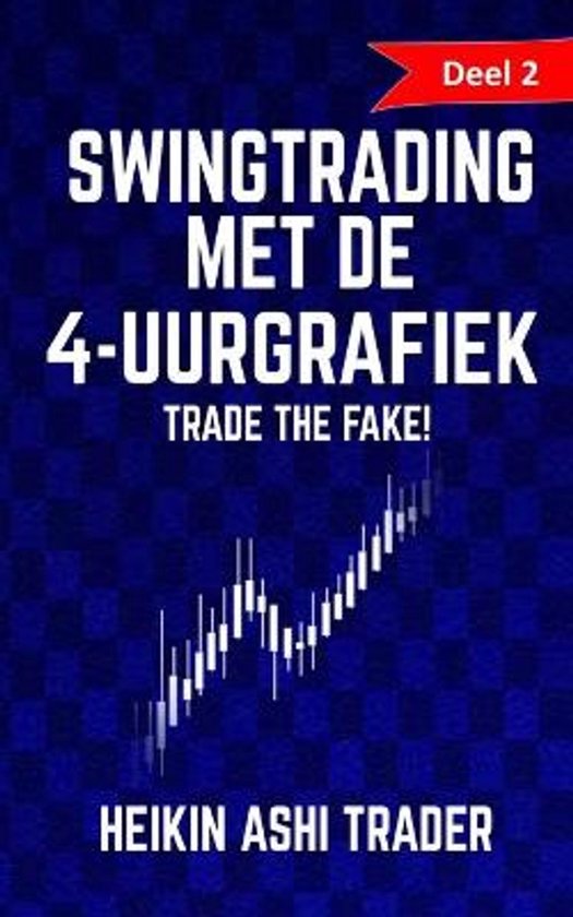 Couverture du livre : Swingtrading avec le graphique de 4 heures. Partie 2. Par Heikin Ashi Trader.