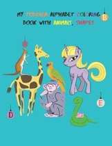 My Toddler Alphabet Coloring Book with animals, shapes