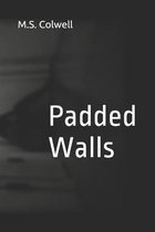 Padded Walls