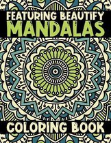 Featuring Beautify Mandalas Coloring Book