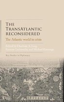 The Transatlantic Reconsidered The Atlantic World in Crisis Key Studies in Diplomacy