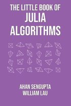The Little Book of Julia Algorithms