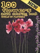 100 Flowers Adult Coloring Book. World Of Flowers