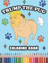 Trump the Pug Coloring Book