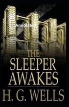 The Sleeper Awakes Annotated