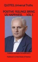 Positive Feelings Bring us happiness