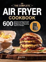 The Complete Air Fryer Cookbook